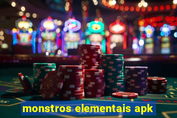 monstros elementais apk